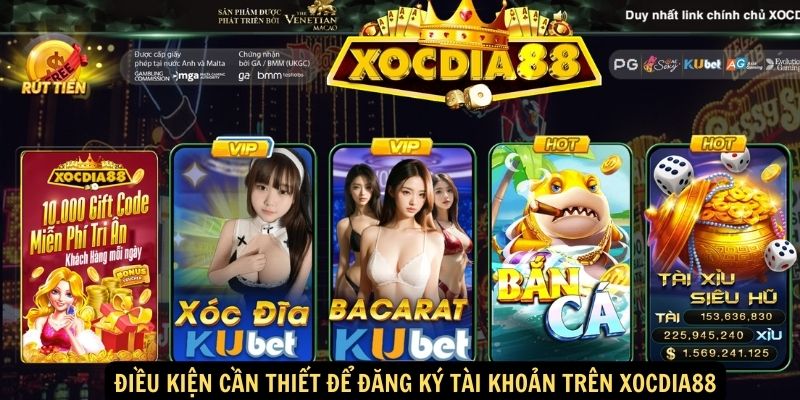 Đăng Ký xocdia88: Hướng dẫn chi tiết và đơn giản 3 Điều kiện cần thiết để đăng ký tài khoản trên xocdia88