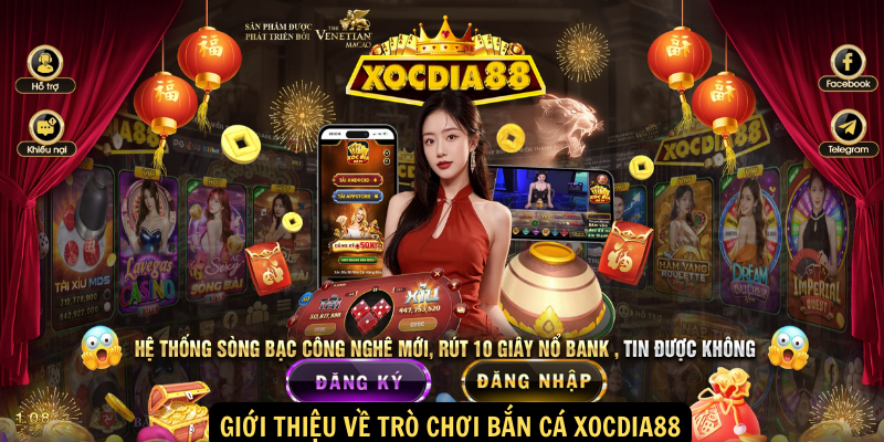 Bắn Cá xocdia88: Trò Chơi Giải Trí Hấp Dẫn Và Cơ Hội Kiếm Tiền Thực 1 Giới thiệu về trò chơi Bắn Cá xocdia88