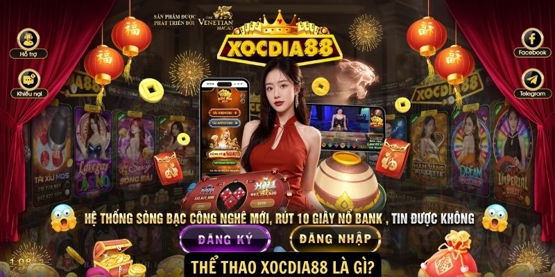 Thể Thao xocdia88 - Cánh Cửa Mở Ra Thế Giới Giải Trí và Thưởng Thức Cơ Hội Kiếm Tiền Trực Tuyến 1 Thể Thao xocdia88 là gì?