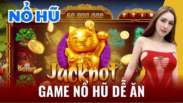 Game Nổ Hũ Dễ Ăn - Đổi Đời Chỉ Sau Một Nốt Nhạc! 6 Giới thiệu về game nổ hũ dễ ăn